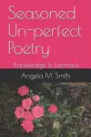 Seasoned Un-perfect Poetry cover