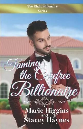 Taming the Carefree Billionaire cover