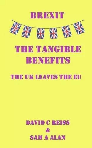 Brexit - The Tangible Benefits cover