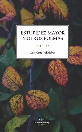 Estupidez Mayor Y Otros Poemas cover