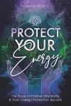 Protect Your Energy cover