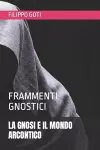 La Gnosi E Il Mondo Arcontico cover