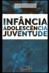 Infância, Adolescência e Juventude cover