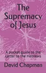 The Supremacy of Jesus cover