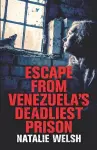 Escape from Venezuela's Deadliest Prison cover