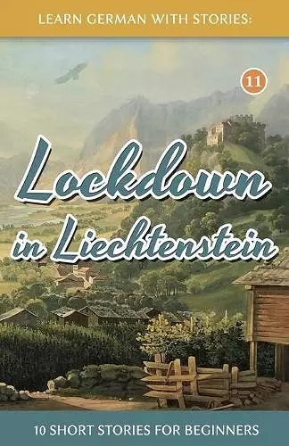 Lockdown in Liechtenstein - 10 Short Stories For Beginners cover