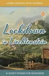 Lockdown in Liechtenstein - 10 Short Stories For Beginners cover