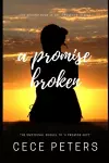 A PROMISE BROKEN Best Friends to Lovers Second Chance Contemporary Romance Saga cover