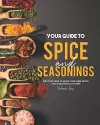 Your Guide to Spice and Seasonings cover