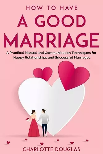 How to Have a Good Marriage cover