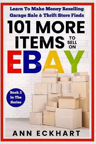101 MORE Items To Sell On Ebay cover