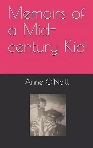 Memoirs of a Mid-Century Kid cover