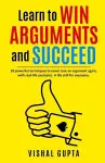 Learn to Win Arguments and Succeed cover