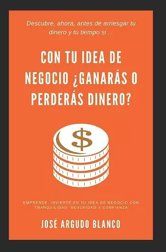 Con tu idea de negocio ¿ganarás o perderás dinero? cover