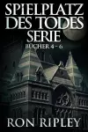 Spielplatz des Todes-Serie Bücher 4 - 6 cover