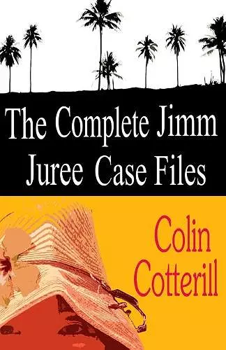 The Complete Jimm Juree Case Files cover
