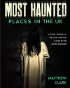 Most Haunted Places in the UK cover