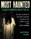 Most Haunted Places in America and in the UK cover