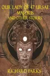 Our Lady of 47 Ursae Majoris and Other Stories cover