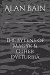 The Sylens of Magyk & Other Dysturbia cover