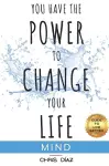 You Have the Power to Change your Life cover