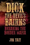 Dick the Devil's Bairns cover