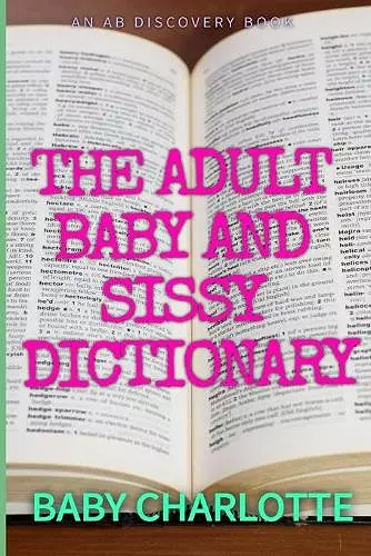 The Adult Baby and Sissy Dictionary cover