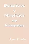 Benefícios e Malefícios de Alimentos cover