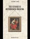 Tres estudios de historiografía argentina cover