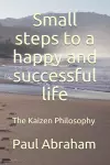 Small steps to a happy and successful life cover