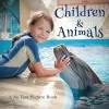 Children and Animals, A No Text Picture Book cover