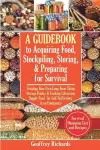 A Guidebook to Acquiring Food, Stockpiling, Storing, and Preparing for Survival cover