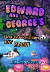 Edward and George's Most Extraordinary Day EVER! cover