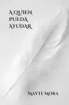 A Quien Pueda Ayudar cover