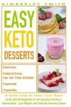 EASY KETO DESSERTS - A Ketogenic Diet to Feel Your Best cover