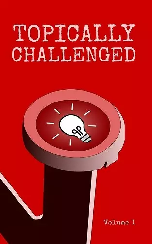 Topically Challenged Volume 1 cover