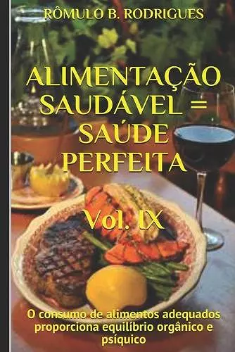 ALIMENTAÇÃO SAUDÁVEL = SAÚDE PERFEITA - Vol. IX cover