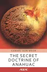 The Secret Doctrine of Anahuac (AGEAC) cover