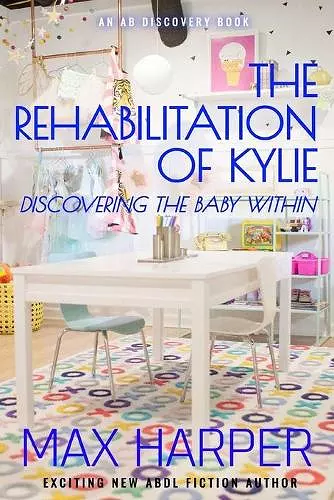 The Rehabilitation of Kylie cover