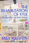 The Rehabilitation of Kylie cover