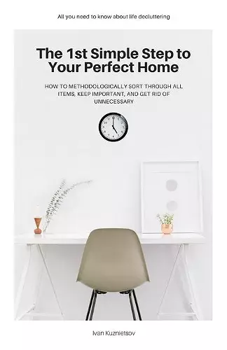 The 1st Simple Step to Your Perfect Home cover