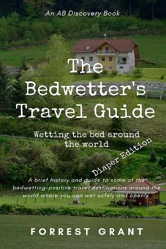 The Bedwetter's Travel Guide - diaper version cover