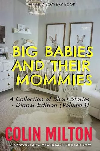 Big Babies and Their Mommies (Vol 1) cover