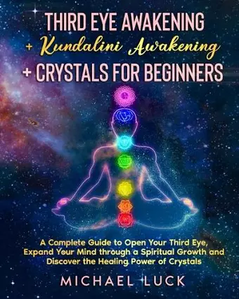 Third Eye Awakening + Kundalini Awakening + Crystals for Beginners cover