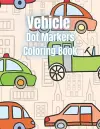 Vehicle Dot Markers Coloring Book cover