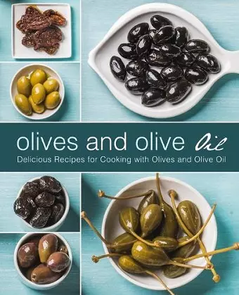 Olives and Olive Oil cover