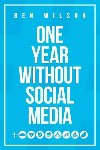 One Year Without Social Media cover