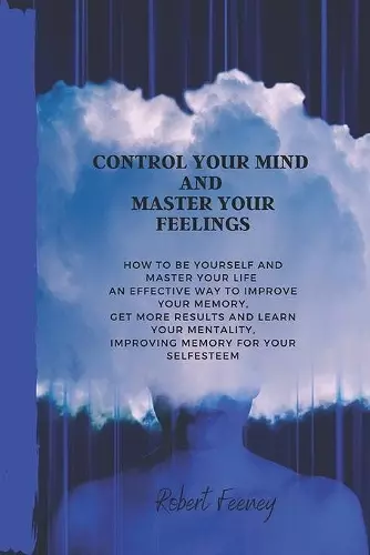 Control Your Mind and Master Your Feelings cover