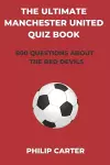 The Ultimate Manchester United Quiz Book cover