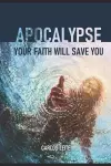 Apocalypse - Your Faith Will Save You cover